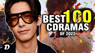 Best 100 Chinese Drama of 2022