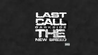 Darkside, The New Breed - Last Call