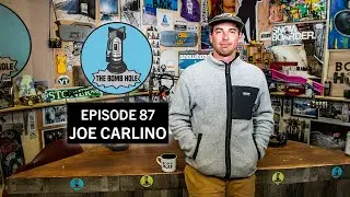 Joe Carlino | The Bomb Hole Episode 87