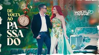 Marcelo e Rayane - De Volta Ao Passado