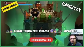 MAGES OF MYSTRALIA: 🏔️🧙&zwj;♀️ A MAE TERRA NOS CHAMA 🔮🧙&zwj;♀️🏔️ - #PARTE8