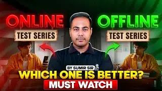 Online or Offline Test Series? | Complete Truth for Aspirants by Sumir Sir