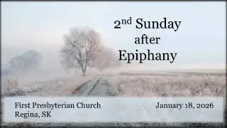 Sunday Worship, January 18, 2026
