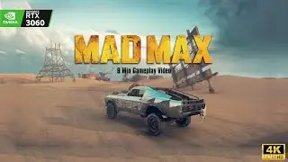 MAD MAX OPEN WORLD [4K 60FPS]