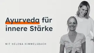 Ayurveda & mentale Stärke – so hängen sie zusammen
