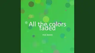 All the colors faded