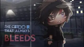 the cut that always bleeds / glmv / ep.5