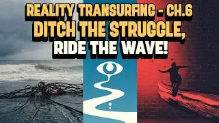 #335 - Reality Transurfing - Chapter 6 - The Alternatives Flow: Ditch the Struggle, Ride the Wave! 🌊