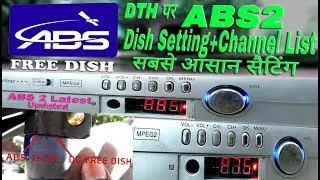 ABS 2 75&deg;e की सबसे आसान Dish setting & New Channel List update 2019 Mpeg- 2 Box Latest Frequency|