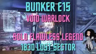 Solo Flawless Legend Lost Sector Bunker E15 - Void Warlock - Destiny 2 Season of the Witch