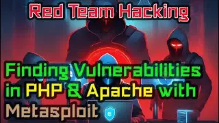 Red Teaming | Finding Vulnerabilities in PHP and Apache