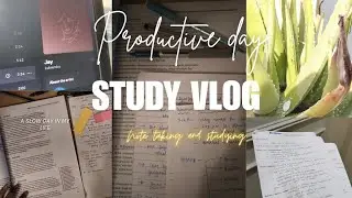 A *Slow* day in my life✨ || Productive day vlog || study vlog || lots of note taking 
