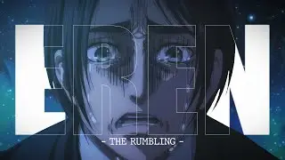 The Rumbling - Eren Yeager [Anime Edit]