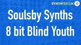 Soulsby Synths 8 bit Human League 'Blind Youth' // Synthfest 2017