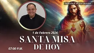 MISA EN VIVO DE HOY DOMINGO 1 DE FEBRERO - PADRE CARLOS ALBERTO GONZ&Aacute;LEZ DE LA TORRE