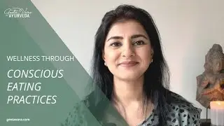 Ayurvedic Conscious Eating Habits