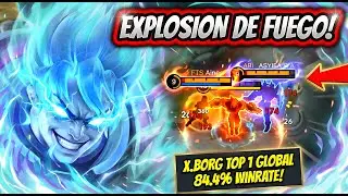 MASSIVE PYROMANIAC EXPLOSION! X.BORG TOP 1 GLOBAL 88.9% WINRATE! | MOBILE LEGENDS
