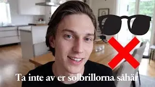 INTERVJU + PROBLEM MED SOLBRILLOR