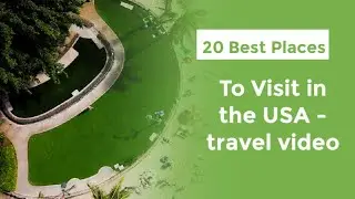 20 Best Places to Visit in USA