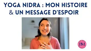 Comment le Yoga Nidra a changé ma vie | Programme de l’année & Message d’espoir
