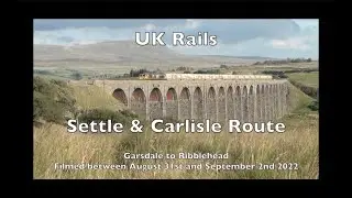 UK Rails Settle & Carlisle - Garsdale to Ribblehead - August 2022