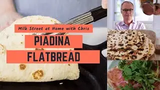 Piadina: Homemade Flatbread in 30 Minutes | Milk Street at Home
