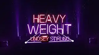 HEAVY WEIGHT - Lindsey Stirling (OST VI PACK) | Beat Saber | Expert