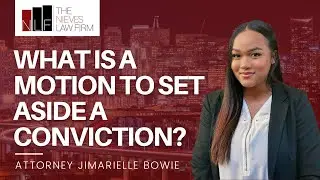 What is a Motion to Set Aside a Conviction in California? | Oakland Motion to Set Aside Attorneys