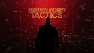 The Secret Money Tactics Behind