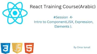 4- Intro to Component(JSX, Expression, Elements )