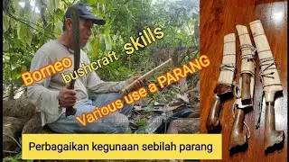 Various use a PARANG SARAWAK ./.Perbagaikan kegunaan sebilah parang.