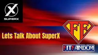 Welcome to Fit Fandom. Lets Talk About SuperX
