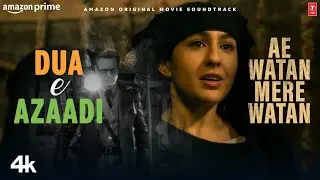 Dua E Azaadi (Song): Sara Ali Khan, Javed Ali, Swaroop Khan, Shashi | Ae Watan Mere Watan