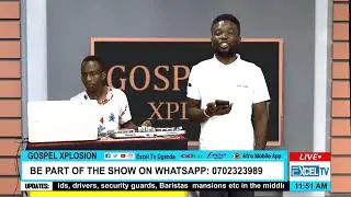 Excel tv uganda ,  GOSPEL XPLOSION