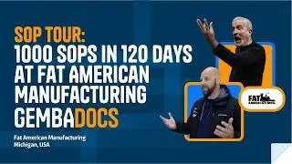 1000 SOPs in 120 Days at Fat American Manufacturing | SOP Tour