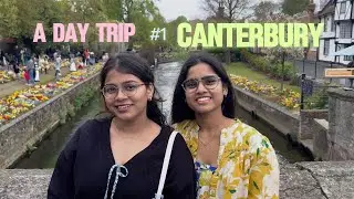 A Day Trip from London 🇬🇧 | Canterbury & Whitstable 🌊 | ShivaniArunya | Telugu Vlog