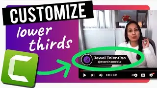 Camtasia 2021 Tutorial - Customize Lower Thirds To Your Branding