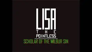 LISA: The Pointless - Scholar of the Wilbur Sin Part 1