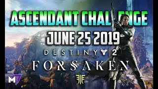 Ascendant Challenge June 25 2019 Guide Solo | Destiny 2 Forsaken | Taken Eggs & Lore Locations