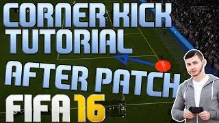 FIFA 16 CORNER KICK TUTORIAL AFTER PATCH