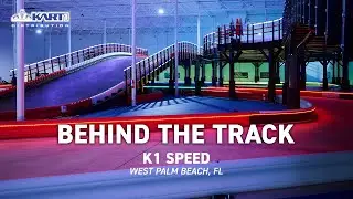 Behind The Track: K1 Speed West Palm Beach
