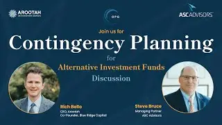 Contingency Planning for Alternative Investment Finds by OPG, Arootah, & ASC Advisors June 2024