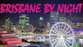 G'Day Australia! 2023 (Pt. 28) - Brisbane and Bulimba By Night