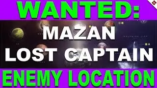 Destiny 2 Wanted Mazan Lost Captain Location and Walkthrough