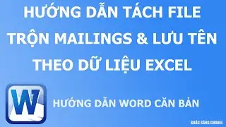 Hướng dẫn t&aacute;ch file trộn mailing tự động v&agrave; lưu t&ecirc;n file theo trường trong Excel 2025
