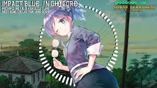 「Super EuroNightcore」 Michiko Neya & Kakazu Yumi - Impact Blue ~ Initial D ~