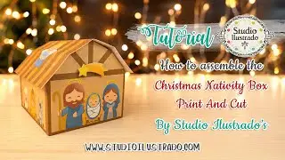 How to assemble the Christmas Nativity Box by Studio Ilustrado  | SVG Files for Silhouette