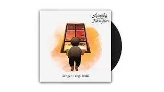 Jangan Pergi Dulu - Asteriska & The Fellow Stars