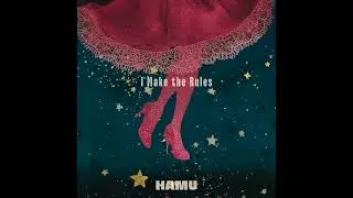 HAMU  - I Make the Rules