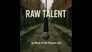 Lyfe the Oracle - Raw Talent feat. Nivek B (prod Isac no Beat)